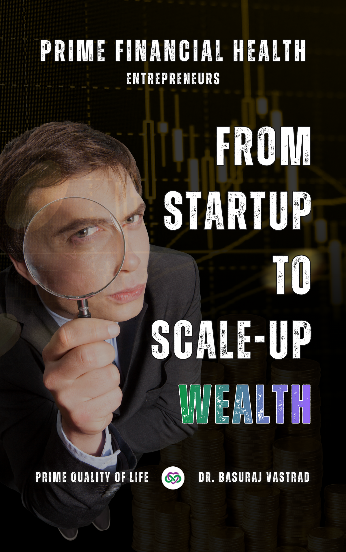 Prime Financial Health: From Startup to Scale-Up Wealth