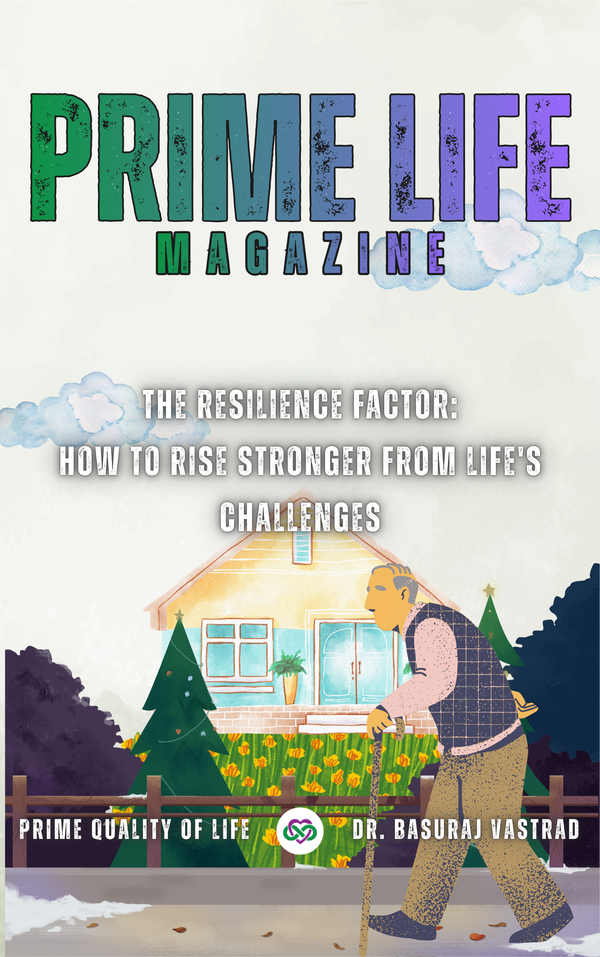 The Resilience Factor: How to Rise Stronger from Life's Challenges